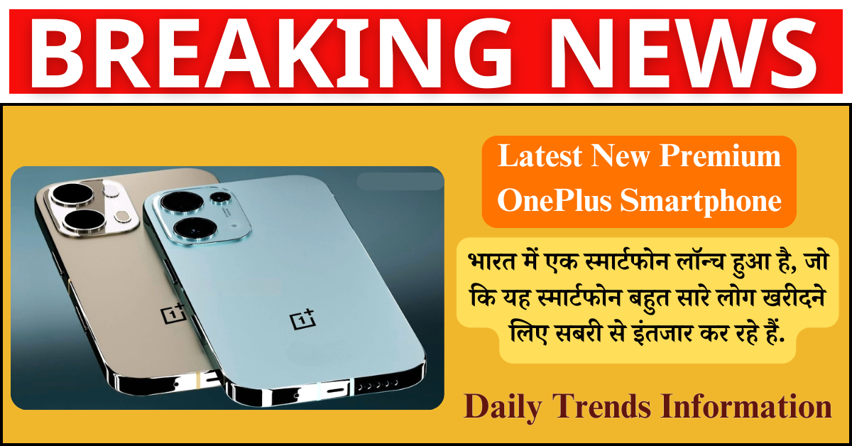 Latest New Premium OnePlus Smartphone