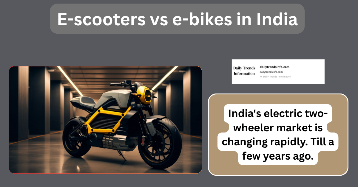 E-scooters vs e-bikes in India