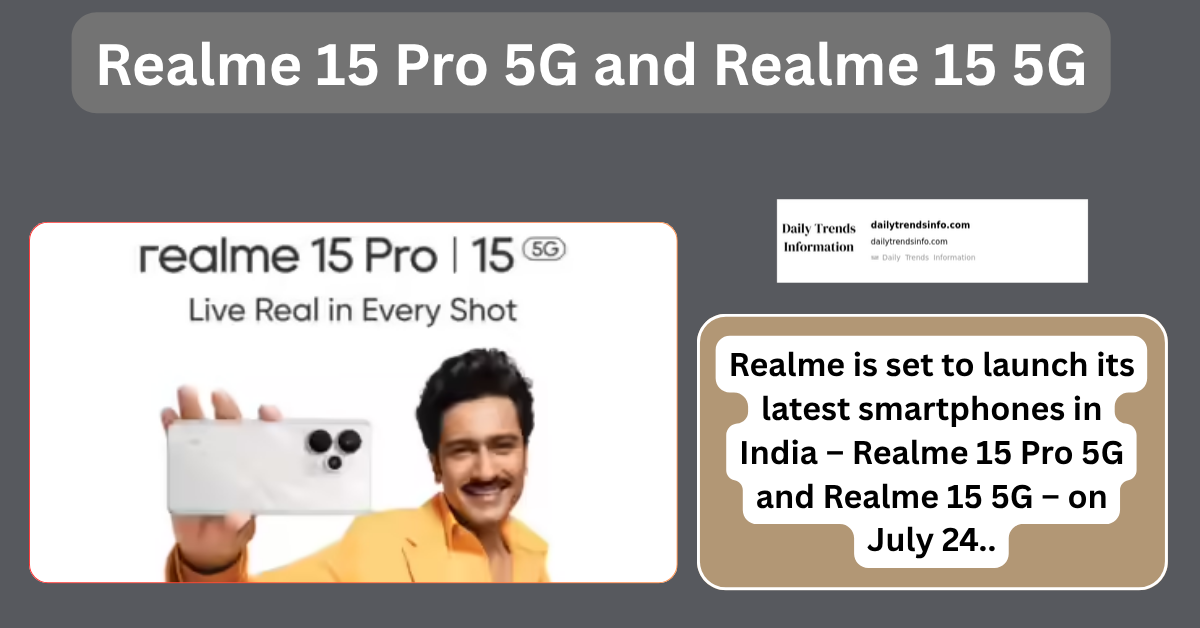 Realme 15 Pro 5G and Realme 15 5G