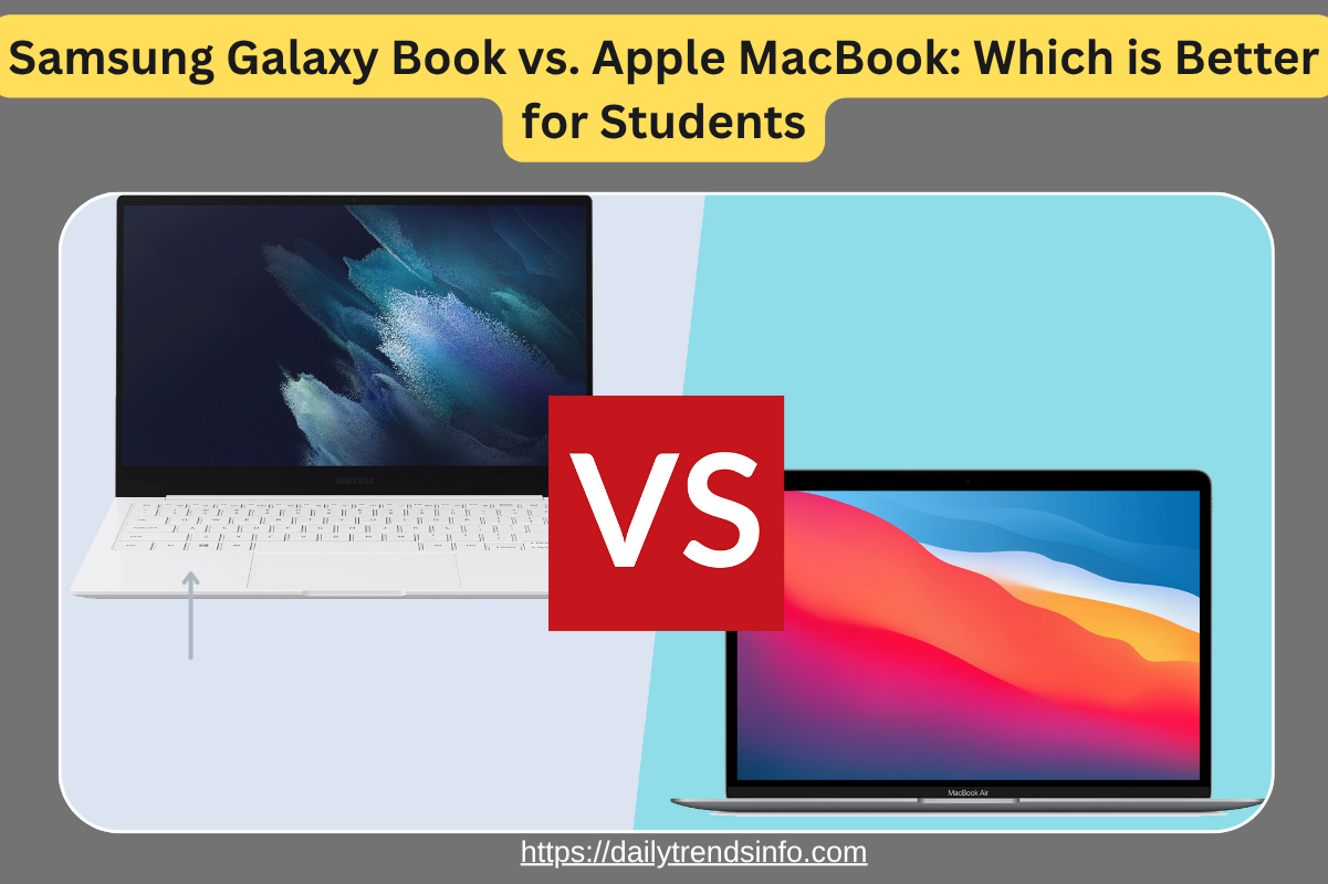 Samsung Galaxy Book vs. Apple MacBook: Which is Better for Students